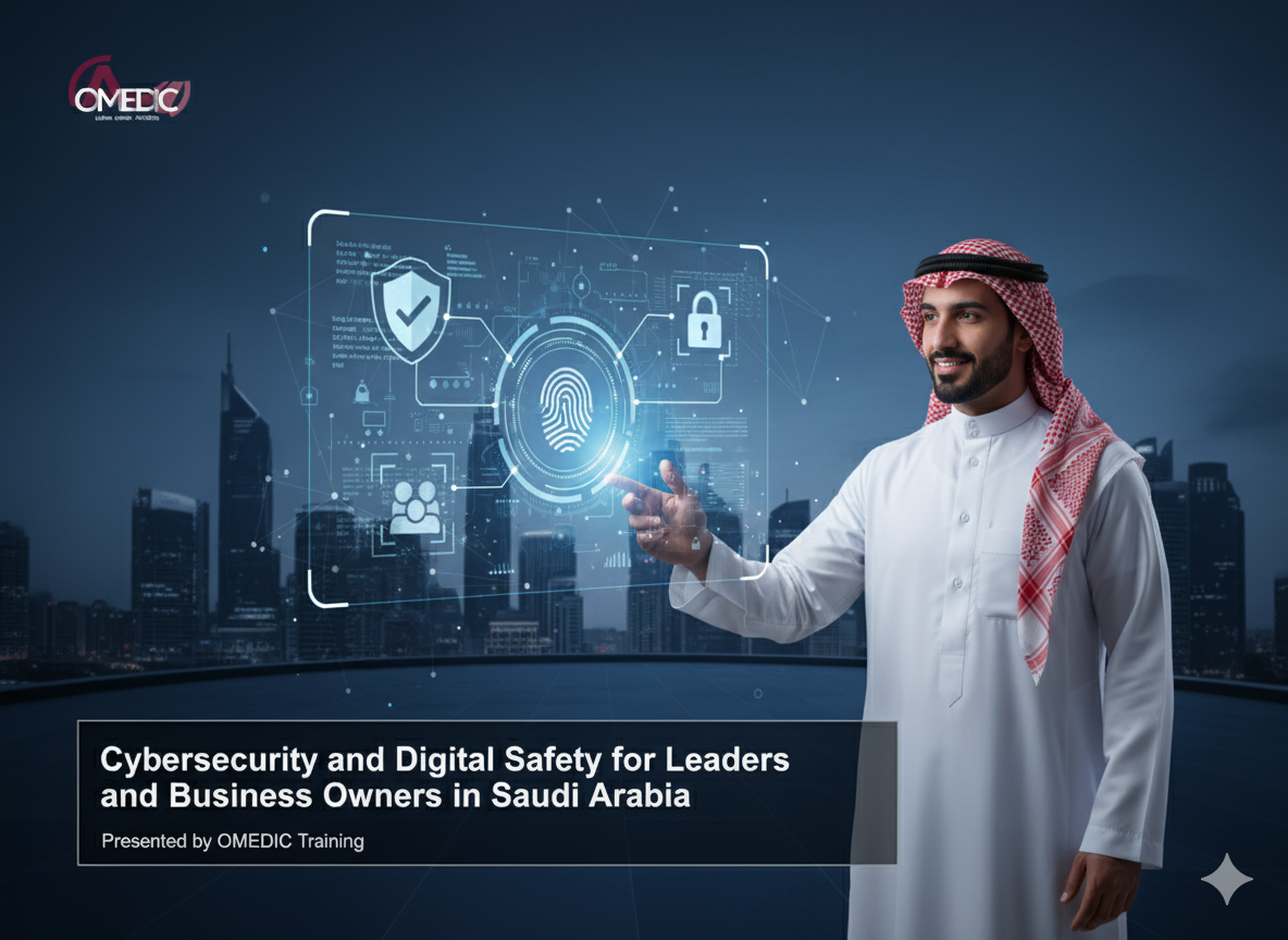 دورة الأمن السيبراني وتعزيز الأمان الرقمي للقادة وأصحاب الأعمال في السعودية - اوميديك 1